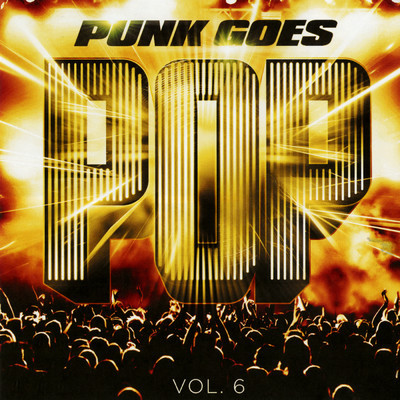 アルバム/Punk Goes Pop, Vol. 6/Punk Goes