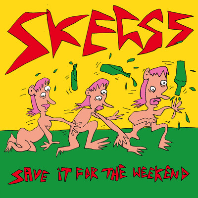 シングル/Save It For The Weekend/Skegss