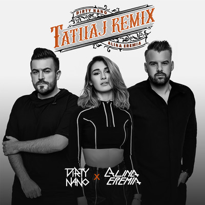 Tatuaj (Dirty Nano Remix)/Alina Eremia