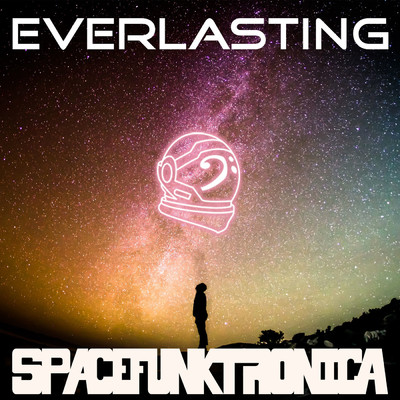 シングル/Everlasting (Groove Mix)/SpaceFunkTronica