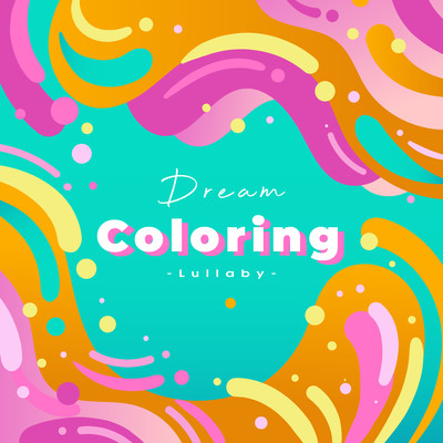 シングル/Dream Coloring (Lullaby)/LalaTv