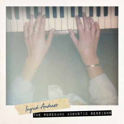 The Rosebank Acoustic Sessions/Ingrid Andress