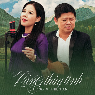 シングル/Nang Thuy Tinh/Le Hong & Thien An