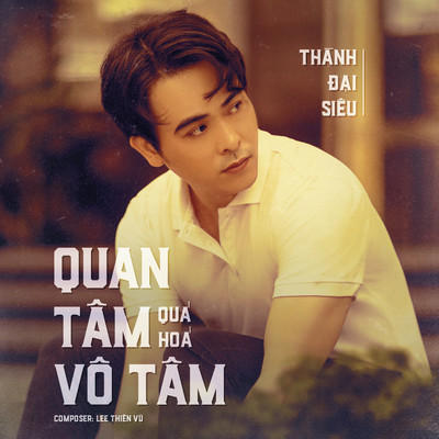 Quan Tam Qua Hoa Vo Tam/Thanh Dai Sieu