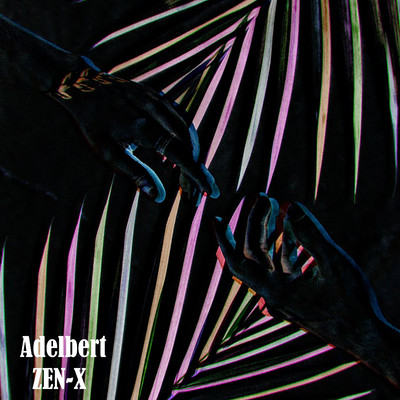 Adelbert (Beat)/ZEN X