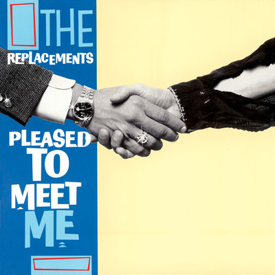アルバム/Pleased To Meet Me (Deluxe Edition)/The Replacements