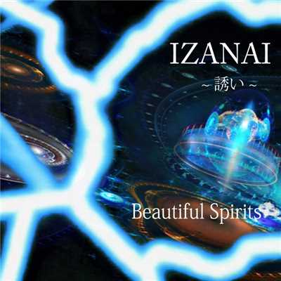 IZANAI 〜誘い〜/Beautiful Spirits