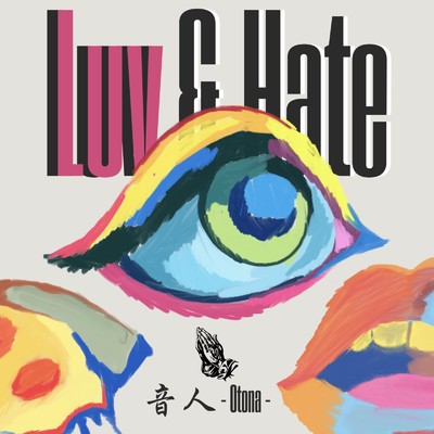 Luv & Hate/音人-Otona-