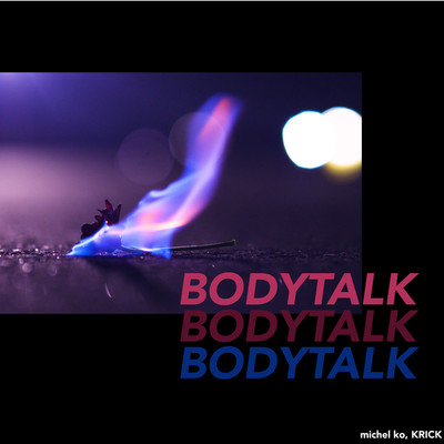 シングル/Body Talk/michel ko