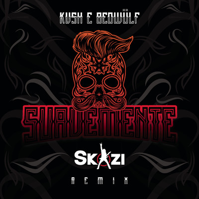 Suavemente (Skazi Remix)/KVSH／Beowulf