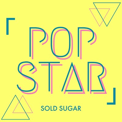 POP STAR/ソールドシュガー