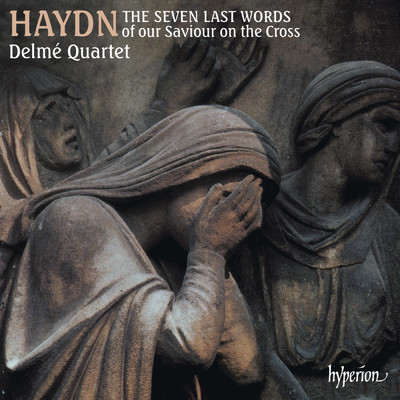 Haydn: The Seven Last Words of Our Saviour on the Cross, Hob. XX:1B: Sonata IV. Largo ”Deus meus, utquid dereliquisti me？”/Delme Quartet