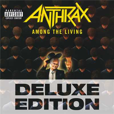 アルバム/Among The Living (Explicit) (Deluxe Edition)/Anthrax