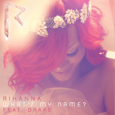シングル/What's My Name？ (Low Sunday ”Up On It” Radio)/Rihanna