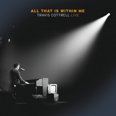 アルバム/All That Is Within Me (Live)/Travis Cottrell