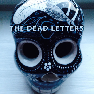 Little Bird/The Dead Letters