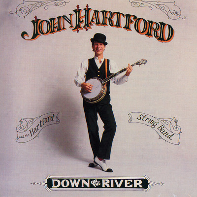 アルバム/Down On The River/ジョン・ハートフォード