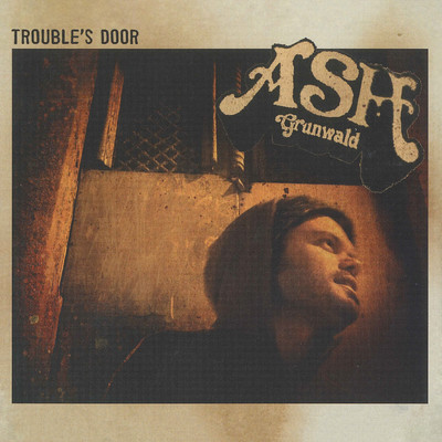 アルバム/Trouble's Door/Ash Grunwald