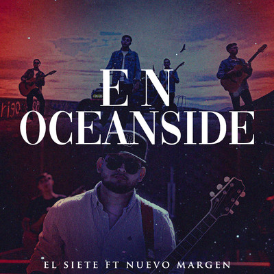 シングル/En Oceanside (feat. Nuevo Margen)/El Siete