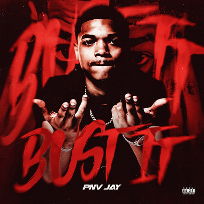 Bust It/PNV Jay