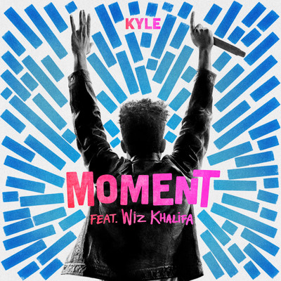 シングル/Moment (feat. Wiz Khalifa)/KYLE