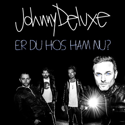 シングル/Er Du Hos Ham Nu？/Johnny Deluxe