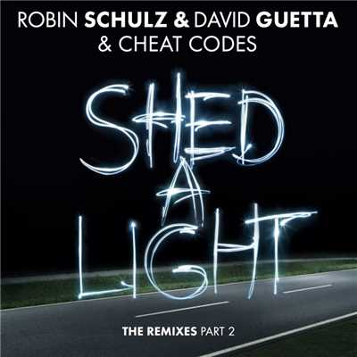 Shed a Light (Mosimann Remix)/Robin Schulz & David Guetta & Cheat Codes