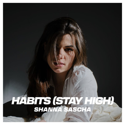 シングル/Habits (Stay High)/Shanna Sascha
