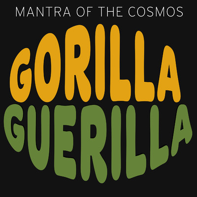 シングル/Gorilla Guerilla (Extended Mix)/Mantra of the Cosmos