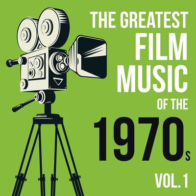 The Greatest Film Music of the 1970s, Vol. 1/Various Artists