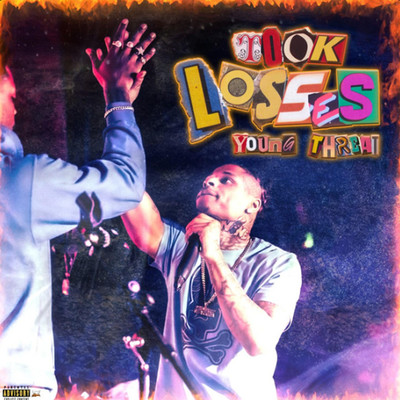 Took losses/YoungThreat