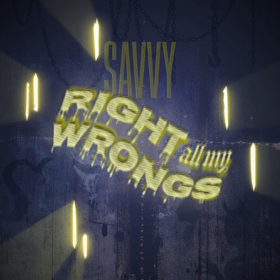 Right All My Wrongs/Savvy