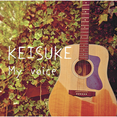 My voice/KEISUKE