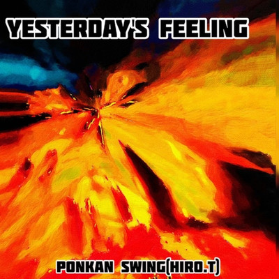 Yesterday's feeling/Ponkan Swing(Hiro.T)