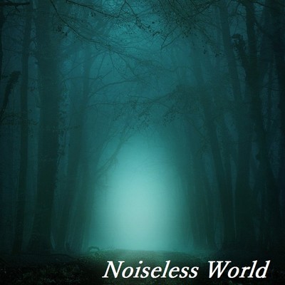 Noiseless World/TandP