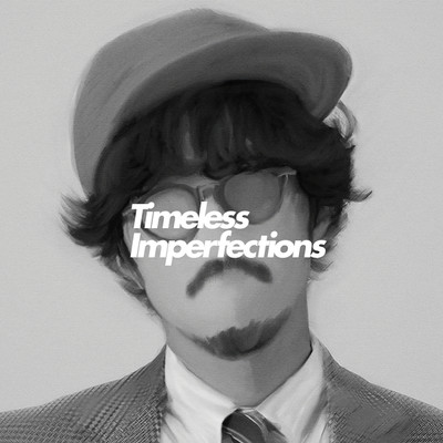 アルバム/Timeless Imperfections [Side-B]/THE CHARM PARK