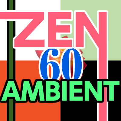 アルバム/Zen Ambient 60/ニライカナイ