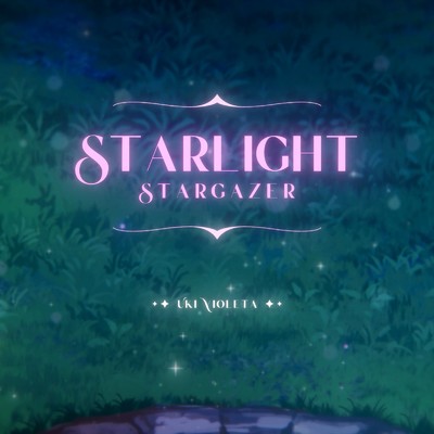 Starlight, Stargazer/浮奇・ヴィオレタ