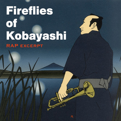 Fireflies of Kobayashi (ラップバージョン)/RISING SAMURAI BIG BAND