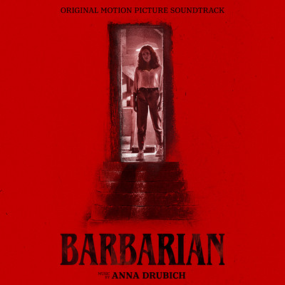 Barbarian (Original Motion Picture Soundtrack)/Anna Drubich