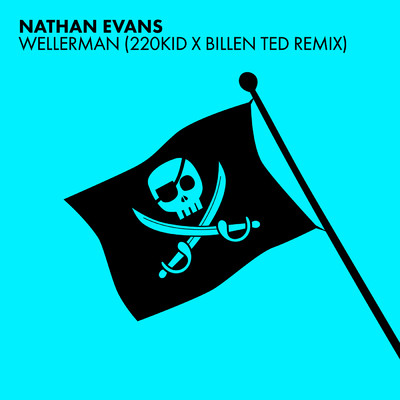 シングル/Wellerman (Sea Shanty ／ 220 KID x Billen Ted Remix  ／ Karaoke Version)/ネイサン・エヴァンズ／220 KID