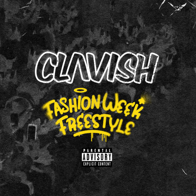 Fashion Week Freestyle (Explicit)/Clavish