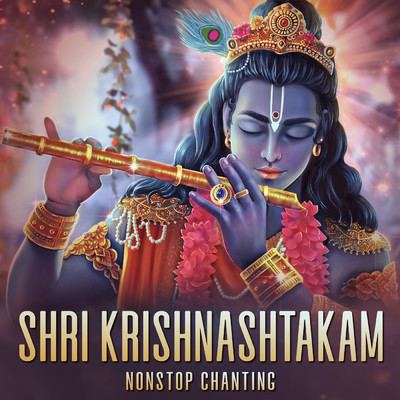 シングル/Shri Krishnashtakam (Non-Stop Chanting)/Nidhi Prasad