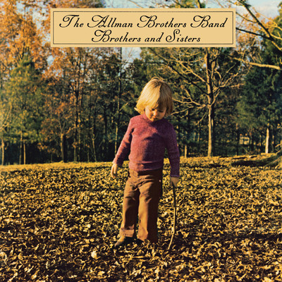 アルバム/Brothers And Sisters (Deluxe Edition)/The Allman Brothers Band