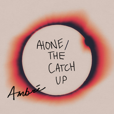 アルバム/alone ／ the catch up (Clean)/Ambre