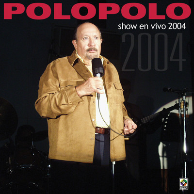 アルバム/Show En Vivo 2004 (Explicit) (En Vivo)/Polo Polo