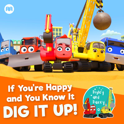 シングル/If You're Happy and You Know It (Dig It Up！)/Digley & Dazey