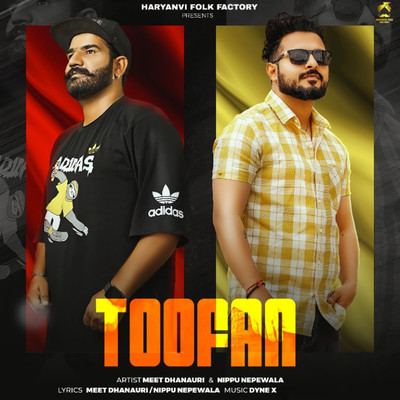 Toofan/Meet Dhanauri & Nippu Nepewala