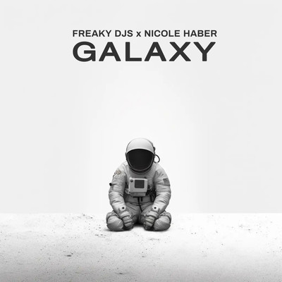 シングル/Galaxy/Freaky DJs & Nicole Haber