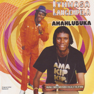アルバム/Amahlubuka/Ithwasa Langempela